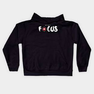 Stay focus Kids Hoodie